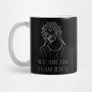 we are on team jesus t-shirt | jesus t-shirt | christian t-shirt Mug